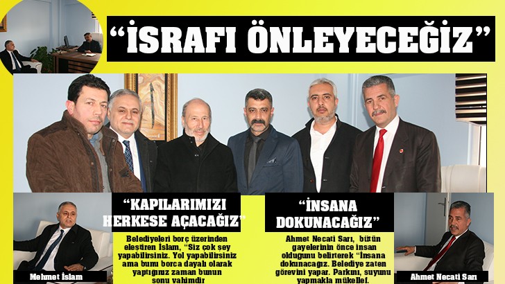 “İSRAFI ÖNLEYECEĞİZ”