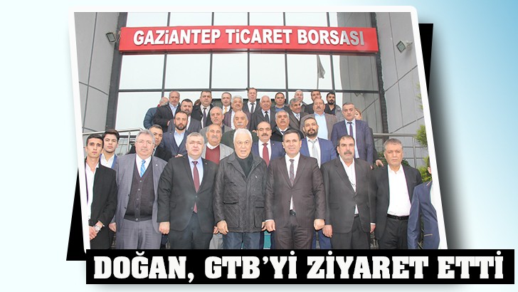 DOĞAN, GTB’Yİ ZİYARET ETTİ