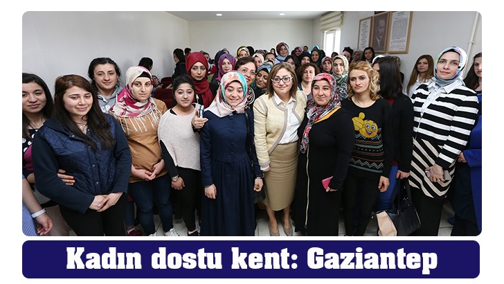 Kadın dostu kent: Gaziantep 