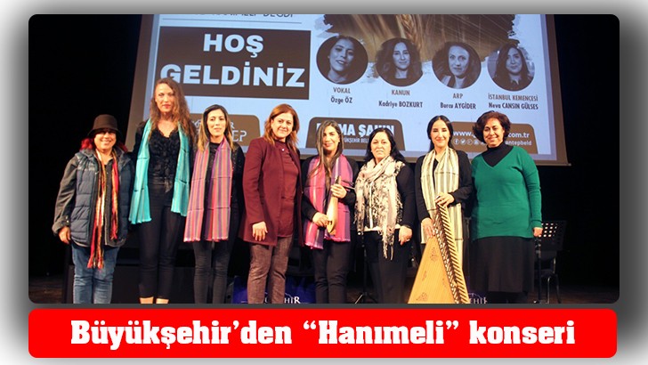 Büyükşehir’den “Hanımeli” konseri 