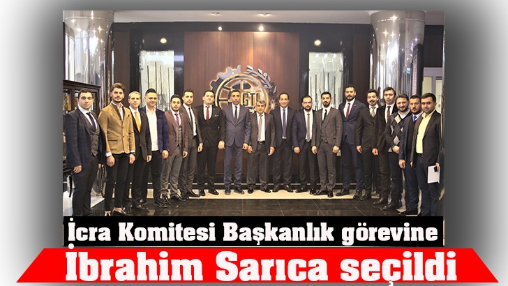 İcra Komitesi Başkanlık görevine İbrahim Sarıca seçildi 