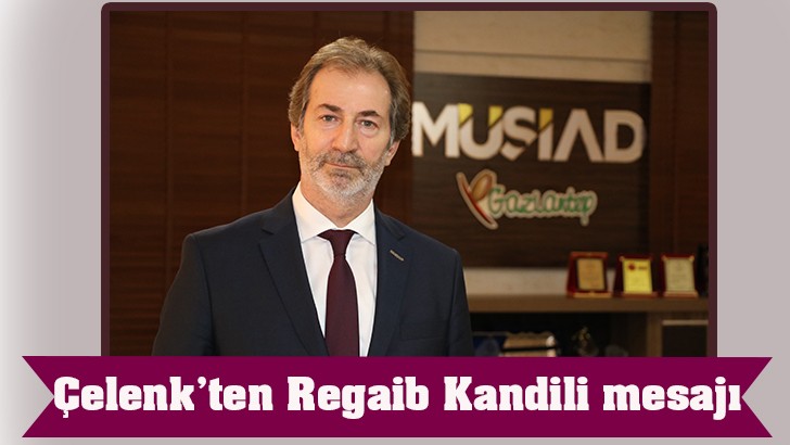 Çelenk’ten Regaib Kandili mesajı 