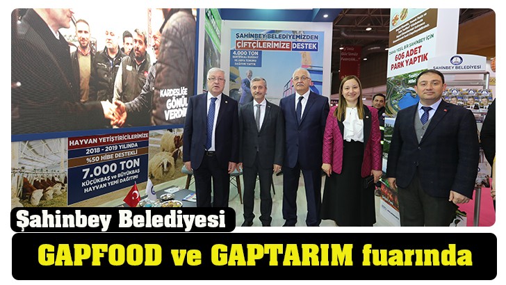 Şahinbey Belediyesi GAPFOOD ve GAPTARIM fuarında