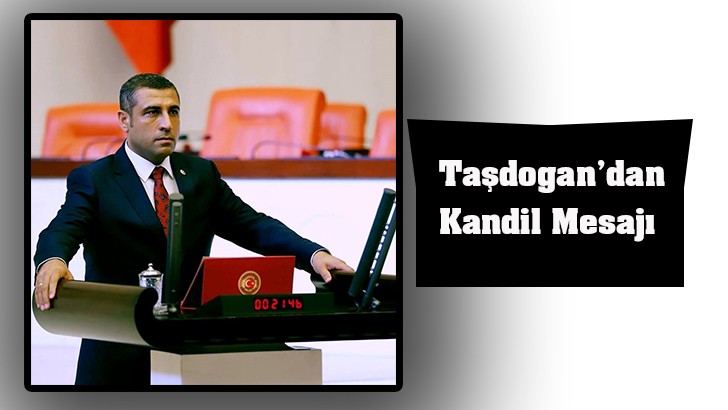 Taşdogan’dan Kandil Mesajı 