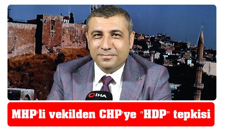 MHP'li vekilden CHP'ye "HDP" tepkisi 