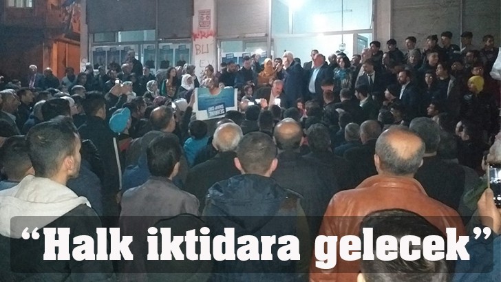 “Halk iktidara gelecek”