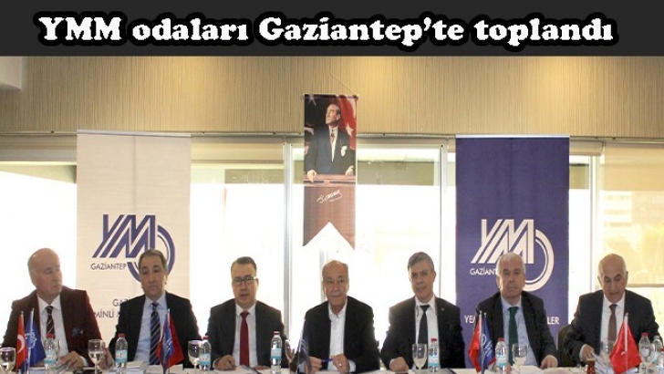 YMM odaları Gaziantep’te toplandı