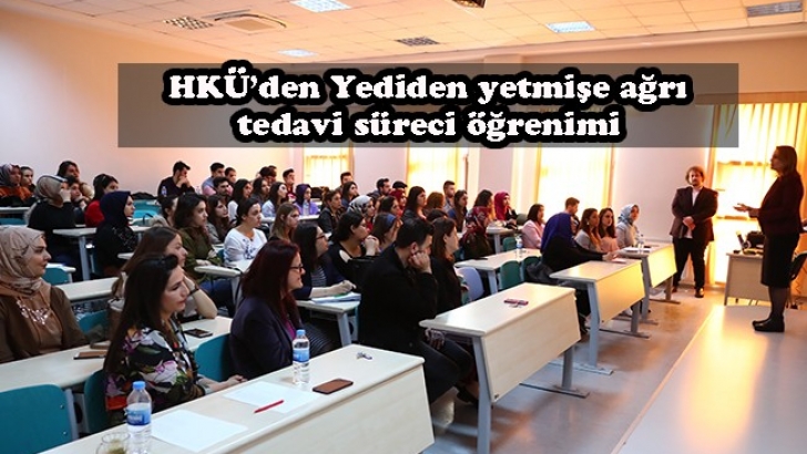 HKÜ’den Yediden yetmişe ağrı tedavi süreci öğrenimi