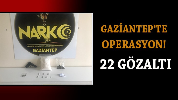 Gaziantep'te,  12 adrese eş zamanlı uyuşturucu operasyonu