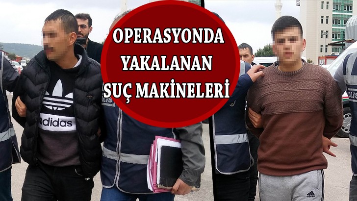 Polis operasyonu ile yakalanan suç makineleri