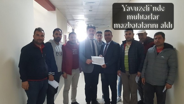 Yavuzeli’nde muhtarlar mazbatalarını aldı