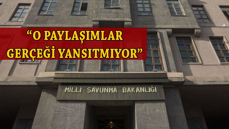 Milli Savunma Bakanlığı'ndan sosyal medya iddialarına ilişkin açıklama