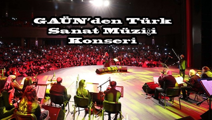 GAÜN'den Türk Sanat Müziği Konseri