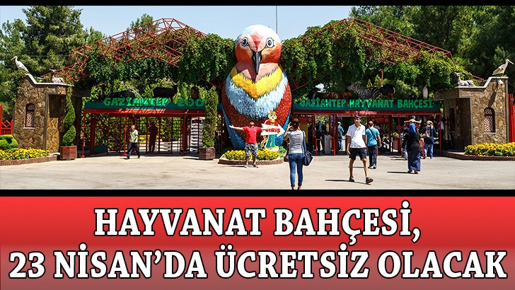 Hayvanat Bahçesi, 23 Nisan’da ücretsiz olacak