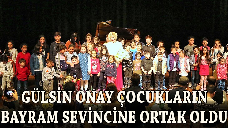 Gülsin Onay çocukların bayram sevincine ortak oldu