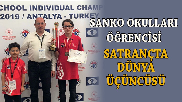 SANKO Okulları öğrencisi satrançta dünya üçüncüsü oldu