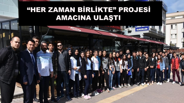 “HER ZAMAN BİRLİKTE” PROJESİ AMACINA ULAŞTI