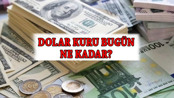 Dolar kuru bugün ne kadar?