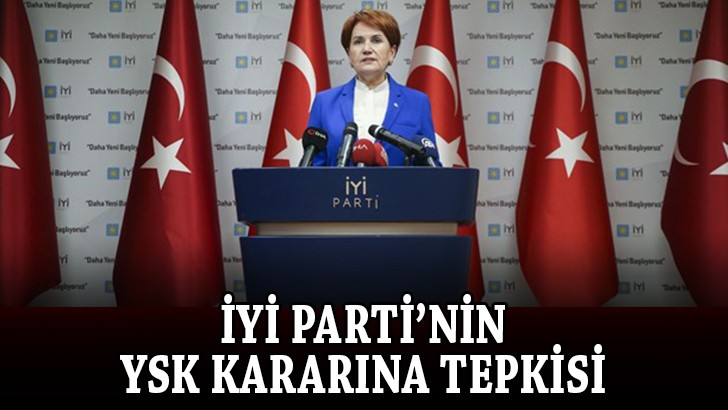 İyi Parti'den YSK kararına tepki