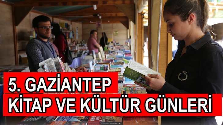 5’inci Gaziantep Kitap ve Kültür Günleri başlıyor