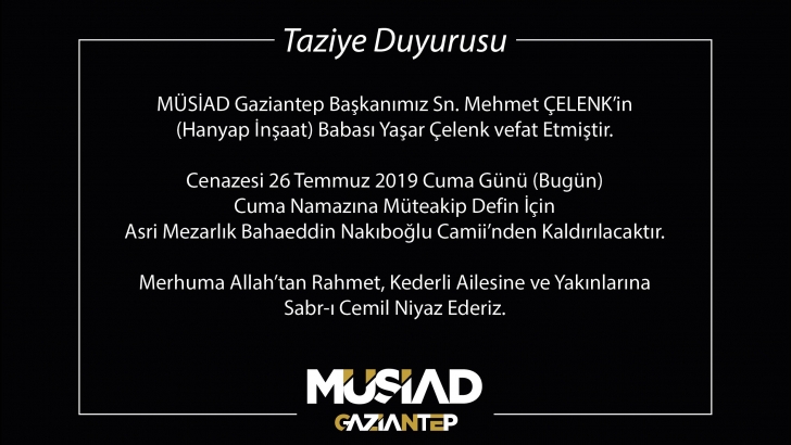 MÜSİAD Gaziantep Başkanı Çelenk'in Acı Günü