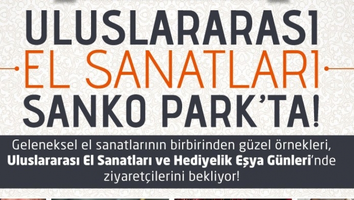 Uluslararası el sanatları üçüncü kez SANKO Park’ta