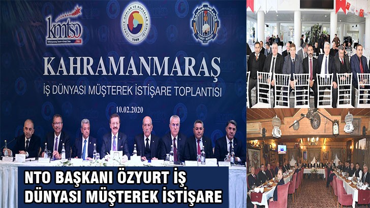 NTO BAŞKANI ÖZYURT İŞ DÜNYASI MÜŞTEREK İSTİŞARE TOPLANTISINDA