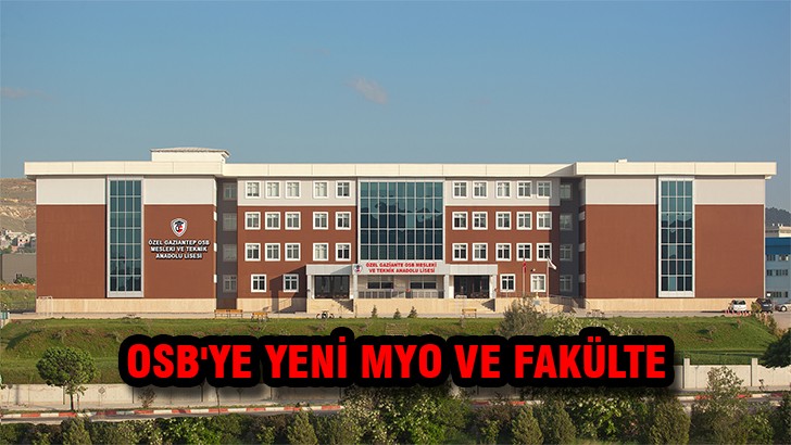 OSB'YE YENİ MYO VE FAKÜLTE