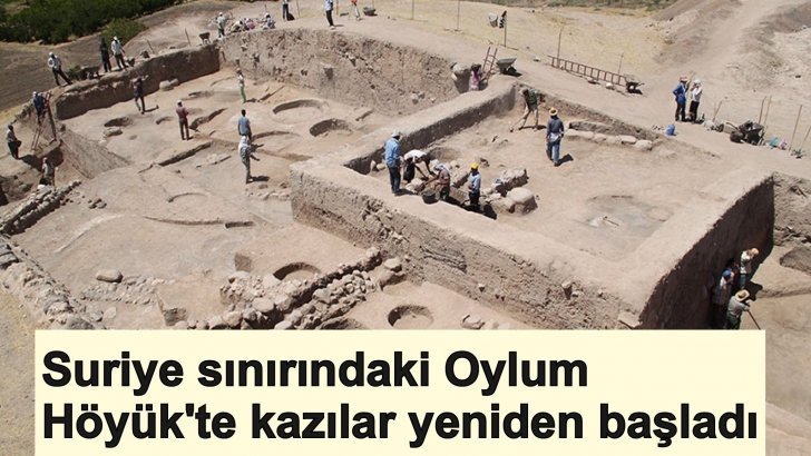 Suriye sınırındaki Oylum Höyük'te kazılar yeniden başladı