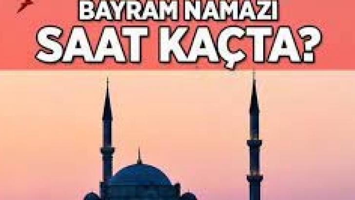 Gaziantep bayram namazı vakti saat kaçta?