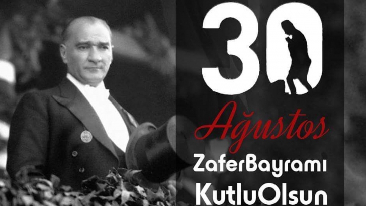 30 AĞUSTOS ZAFER BAYRAMIMIZ KUTLU OLSUN