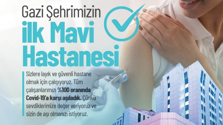 MEDICAL PARK GAZİANTEP HASTANESİ GAZİŞEHRİN İLK MAVİ HASTANESİ OLDU